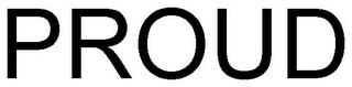 PROUD