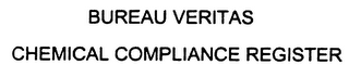 BUREAU VERITAS CHEMICAL COMPLIANCE REGISTER