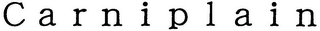 CARNIPLAIN