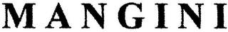 MANGINI