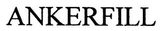 ANKERFILL