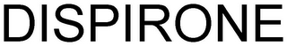 DISPIRONE