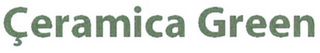 ÇERAMICA GREEN