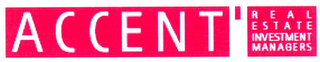 ACCENT REAL ESTATE INVESTMENT MANAGERS