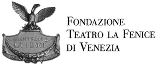 GRAN TEATRO LA FENICE FONDAZIONE TEATRO LA FENICE DI VENEZIA