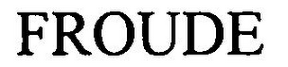FROUDE