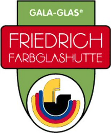 FRIEDRICH FARBGLASHÜTTE GALA-GLAS