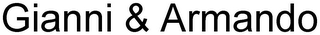 GIANNI & ARMANDO