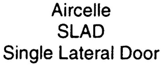 AIRCELLE SLAD SINGLE LATERAL DOOR