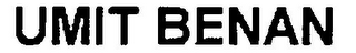 UMIT BENAN