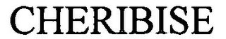 CHERIBISE