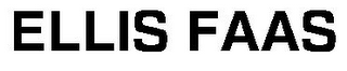 ELLIS FAAS