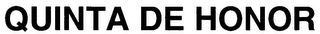 QUINTA DE HONOR