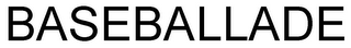 BASEBALLADE