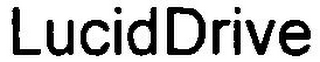 LUCIDDRIVE