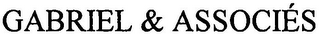 GABRIEL & ASSOCIÉS