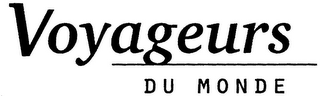 VOYAGEURS DU MONDE