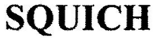 SQUICH