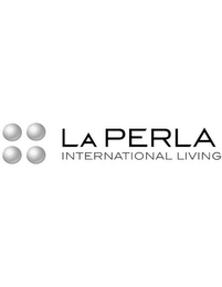 LA PERLA INTERNATIONAL LIVING