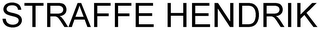 STRAFFE HENDRIK