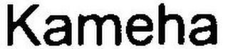 KAMEHA