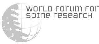 WORLD FORUM FOR SPINE RESEARCH