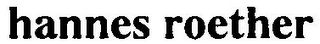 HANNES ROETHER