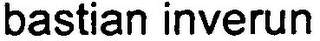 BASTIAN INVERUN