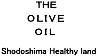 THE OLIVE OIL SHODOSHIMA HEALTHY LAND