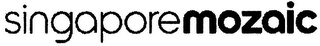 SINGAPOREMOZAIC
