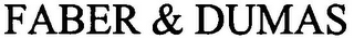 FABER & DUMAS