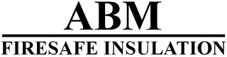 ABM FIRESAFE INSULATION