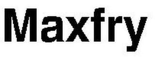 MAXFRY