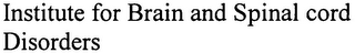 INSTITUTE FOR BRAIN AND SPINAL CORD DISORDERS