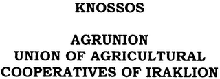 KNOSSOS AGRUNION UNION OF AGRICULTURAL COOPERATIVES OF IRAKLION