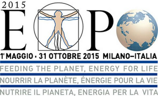 EXPO 2015 1° MAGGIO-31 OTTOBRE 2015 MILANO-ITALIA FEEDING THE PLANET, ENERGY FOR LIFE, NOURRIR LA PLANETE, ENERGIE POUR LA VIE, NUTRIRE IL PIANETA, ENERGIA PER LA VITA