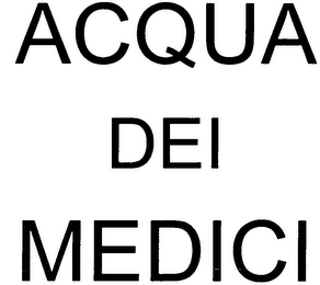 ACQUA DEI MEDICI