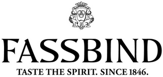 FASSBIND TASTE THE SPIRIT. SINCE 1846.