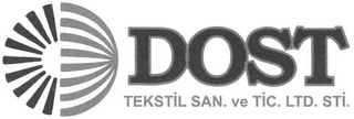 DOST TEKSTIL SAN. VE TIC. LTD. STI