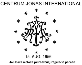 CENTRUM JONAS INTERNATIONAL 15. AUG. 1956 JONÁSOVA METÓDA PRIRODZENEJ REGULÁCIE POCATIA