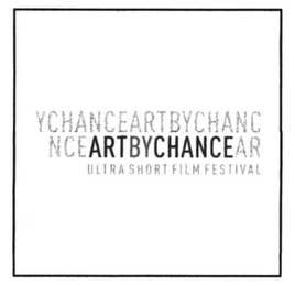 ARTBYCHANCE ULTRA SHORT FILM FESTIVAL