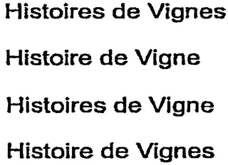 HISTOIRES DE VIGNES HISTOIRE DE VIGNE HISTOIRES DE VIGNES