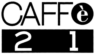 CAFFÈ 21