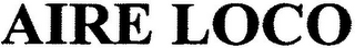 AIRE LOCO