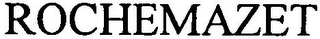 ROCHEMAZET