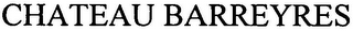 CHATEAU BARREYRES