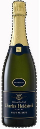 CH CHAMPAGNE CHARLES HEIDSIECK À REIMS BRUT RÉSERVE