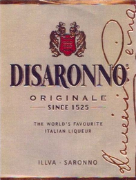 DISARONNO ORIGINALE SINCE 1525 THE WORLD'S FAVOURITE ITALIAN LIQUEUR ILLVA SARONNO