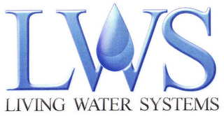 LWS LIVING WATER SYSTEMS