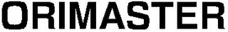 ORIMASTER